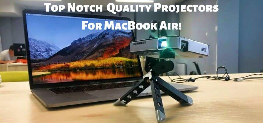Best Mini Projector For MacBook Air