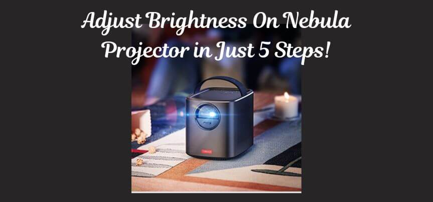 How To Make Nebula Projector Brighter?