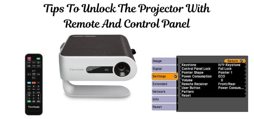 Tips To Unlock The Projector